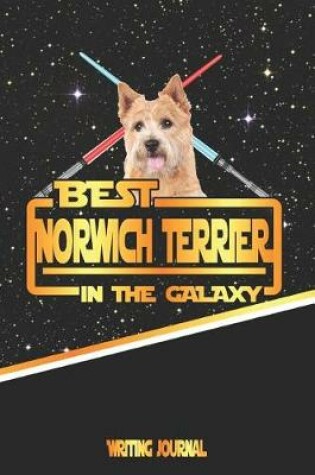 Cover of Best Norwich Terrier in the Galaxy Writing Journal