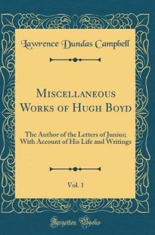 Cover of Miscellaneous Works of Hugh Boyd, Vol. 1