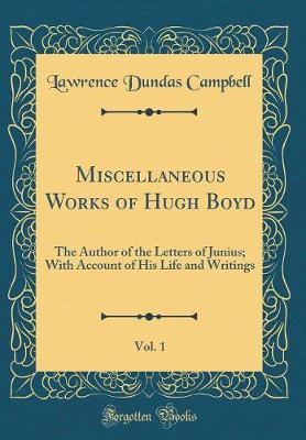 Book cover for Miscellaneous Works of Hugh Boyd, Vol. 1