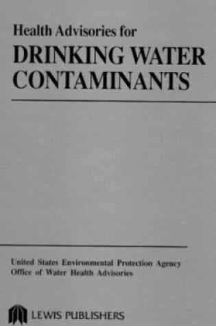 Cover of Health Advisories for Drinking Water Contaminants