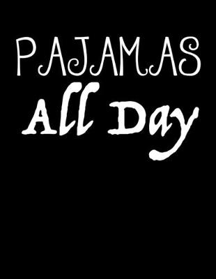 Book cover for Pajamas All Day