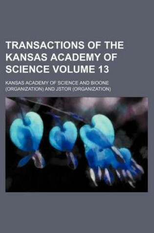 Cover of Transactions of the Kansas Academy of Science Volume 13