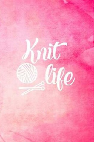 Cover of Knit Life