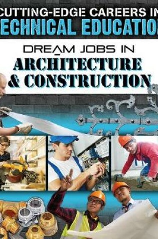 Cover of Dream Jobs Architecture and Construction