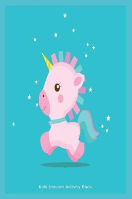 Book cover for Kids Unicorn Activity Book