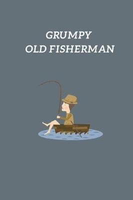 Book cover for Grumpy Old Fisherman