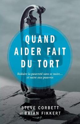 Book cover for Quand Aider Fait Du Tort (When Helping Hurts