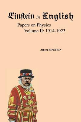 Book cover for Einstein in English : Papers on Physics Volume II: 1914-1923