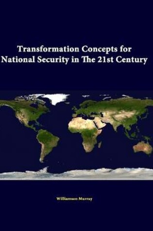 Cover of Transformation Concepts for National Security in the 21st Century