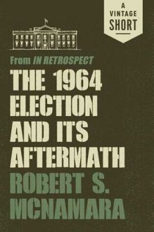 Cover of The 1964 election and its aftermath