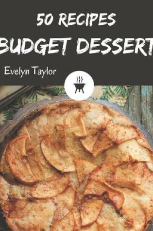 Cover of 50 Budget Dessert Recipes