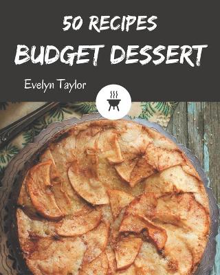 Book cover for 50 Budget Dessert Recipes