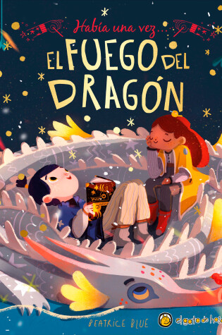 Cover of Había una vez...El fuego del dragón/ Once Upon a Dragon's Fire