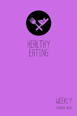 Cover of Healthy Eating Weekly Planner Book