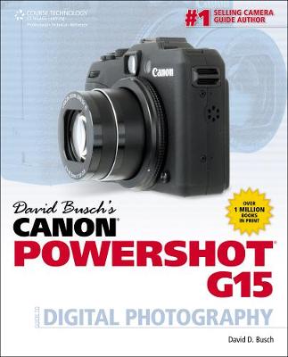 Book cover for David Busch's Canon Powershot G15 Guide to Digital Photography