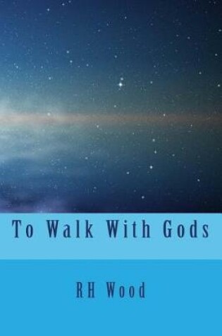 Cover of To Walk With Gods
