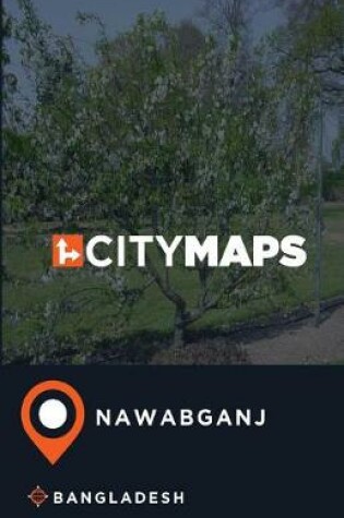 Cover of City Maps Nawabganj Bangladesh