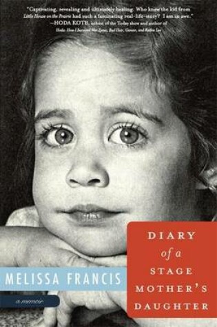 Cover of Diary of a Stage Mother's Daughter: A Memoir