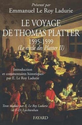 Cover of Le Voyage de Thomas Platter 1595 - 1599