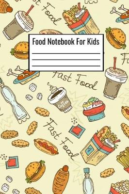 Book cover for Food Notebook For Kids