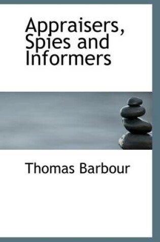 Cover of Appraisers, Spies and Informers