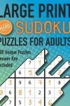 Book cover for Large Print Sudoku Puzzles For Adults Hard 200 Unique Puzzles Answer Key Included