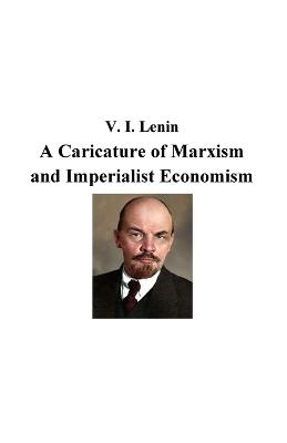 Book cover for A Caricature of Marxism and Imperialist Economism