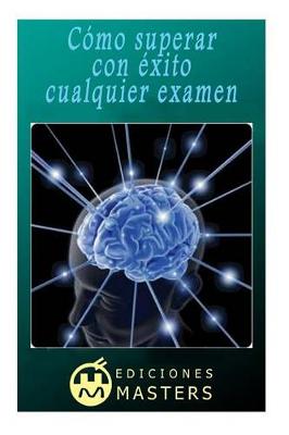 Book cover for Cómo superar con éxito cualquier examen