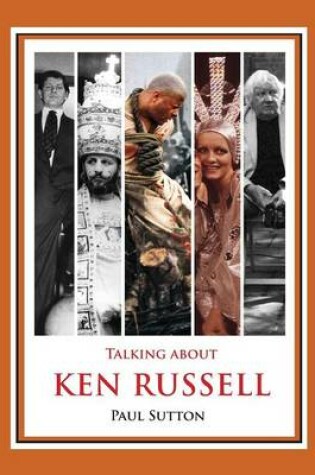 Cover of Talking About Ken Russell (Deluxe Edition)