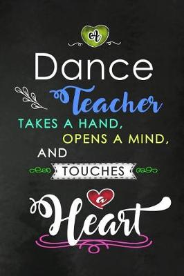 Book cover for A Dance Teacher takes a Hand and touches a Heart