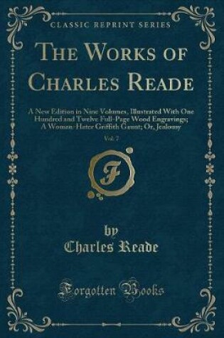 Cover of The Works of Charles Reade, Vol. 7