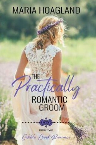 Cover of The Practically Romantic Groom