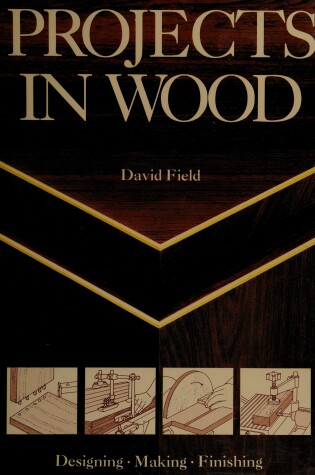 Cover of Projects in Wood