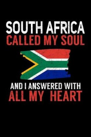 Cover of South Africa Called My Soul and I Answered with all My Heart