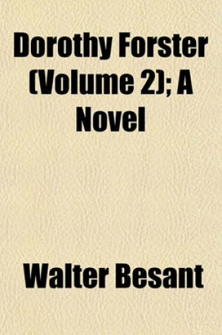 Cover of Dorothy Forster (Volume 2); A Novel