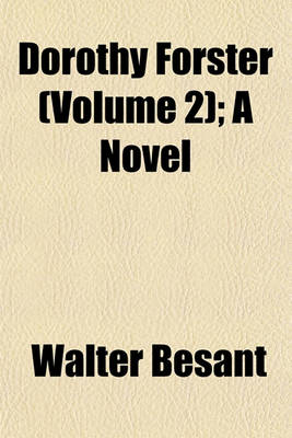 Book cover for Dorothy Forster (Volume 2); A Novel