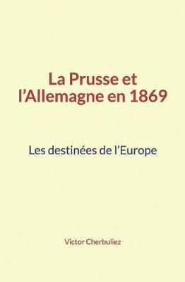 Book cover for La Prusse Et l'Allemagne En 1869