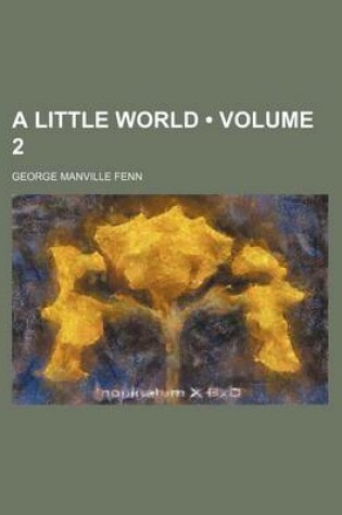 Cover of A Little World (Volume 2)