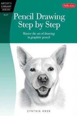 Cover of Pencil Drawing Step by Step (Artist's Library)
