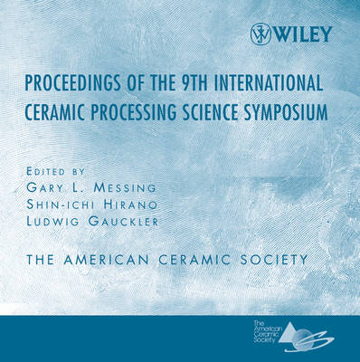 Book cover for Proceeding of the 9th International Ceramic Processing Science Symposium