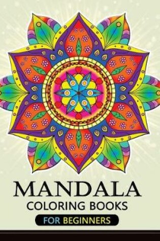 Cover of Mandala Coloring Books for Beginners