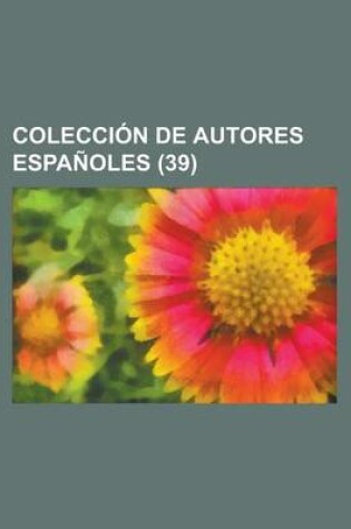 Cover of Coleccion de Autores Espanoles (39)