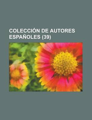 Book cover for Coleccion de Autores Espanoles (39)