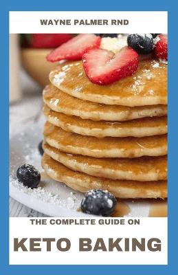 Book cover for The Complete Guide on Keto Baking