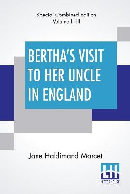 Book cover for Bertha's Visit To Her Uncle In England (Complete)