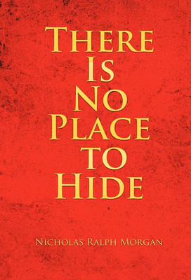 Book cover for There Is No Place to Hide
