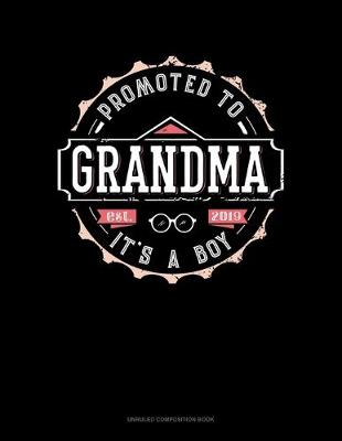 Cover of Promoted To Grandma It's A Boy Est. 2019