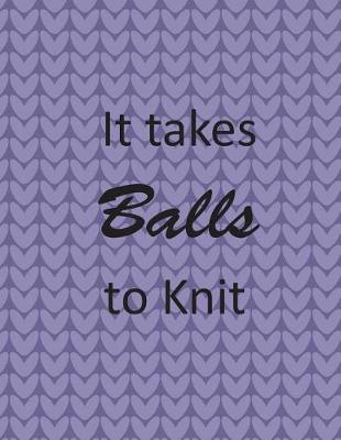 Book cover for It Takes Balls to Knit