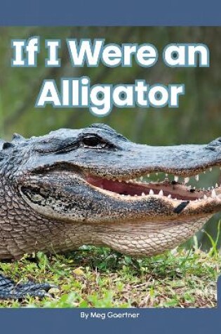 Cover of If I Were an Alligator