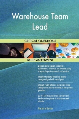 Cover of Warehouse Team Lead Critical Questions Skills Assessment